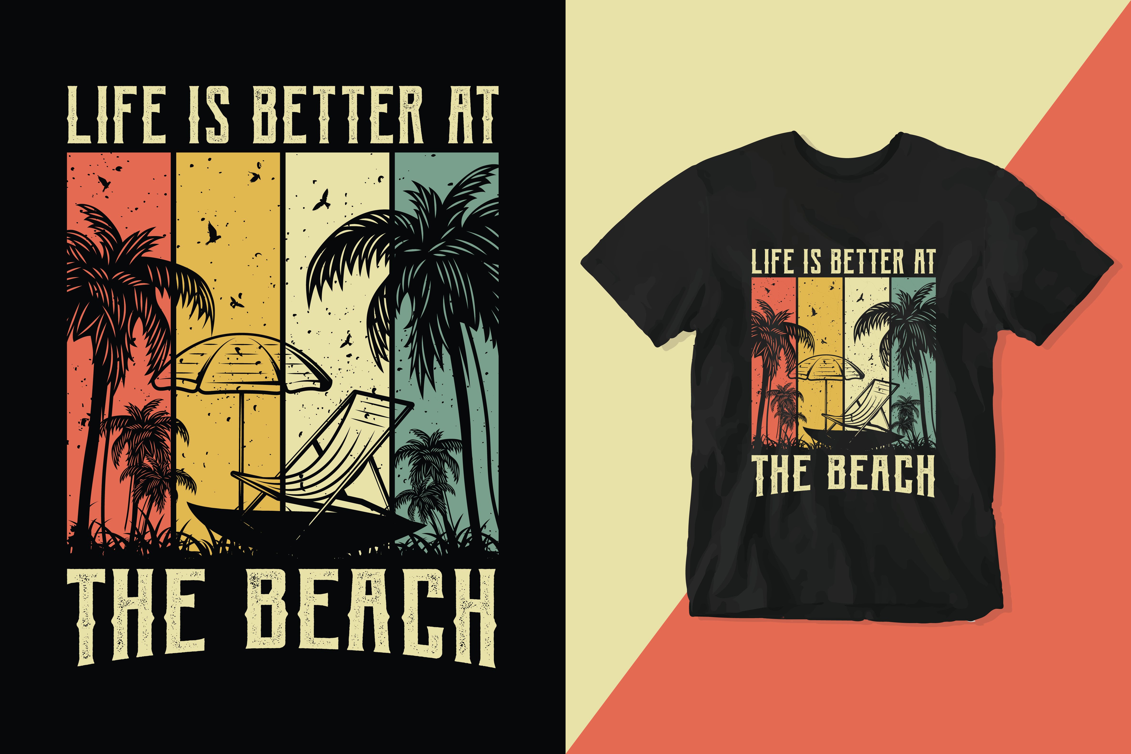 Retro T-shirt design with the slogan 'Life is better at the beach' in vintage style, featuring palm trees, parasol, and warm colors.